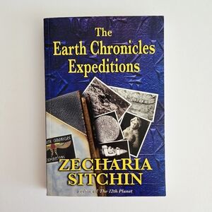 The Earth Chronicles Expeditions Zecharia Sitchin 2007 Trade PB Book Used Good